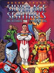 Silver Age Sentinels The Ultimate D20 Superhero RPG